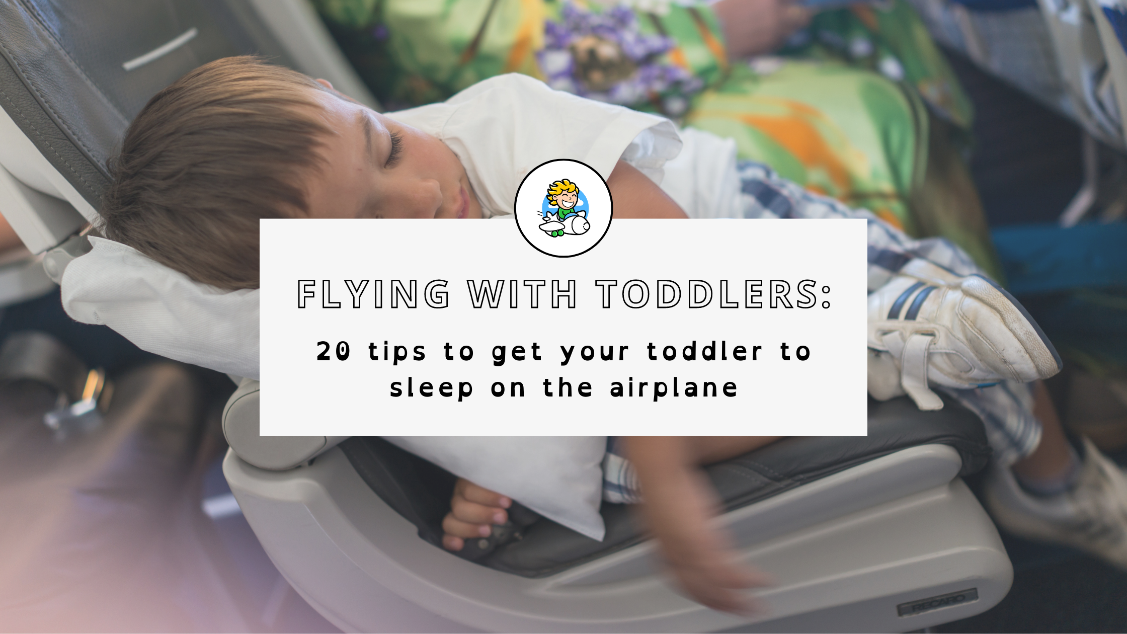 10 Tips for Traveling on a Plane With a Toddler - Transforming Toddlerhood