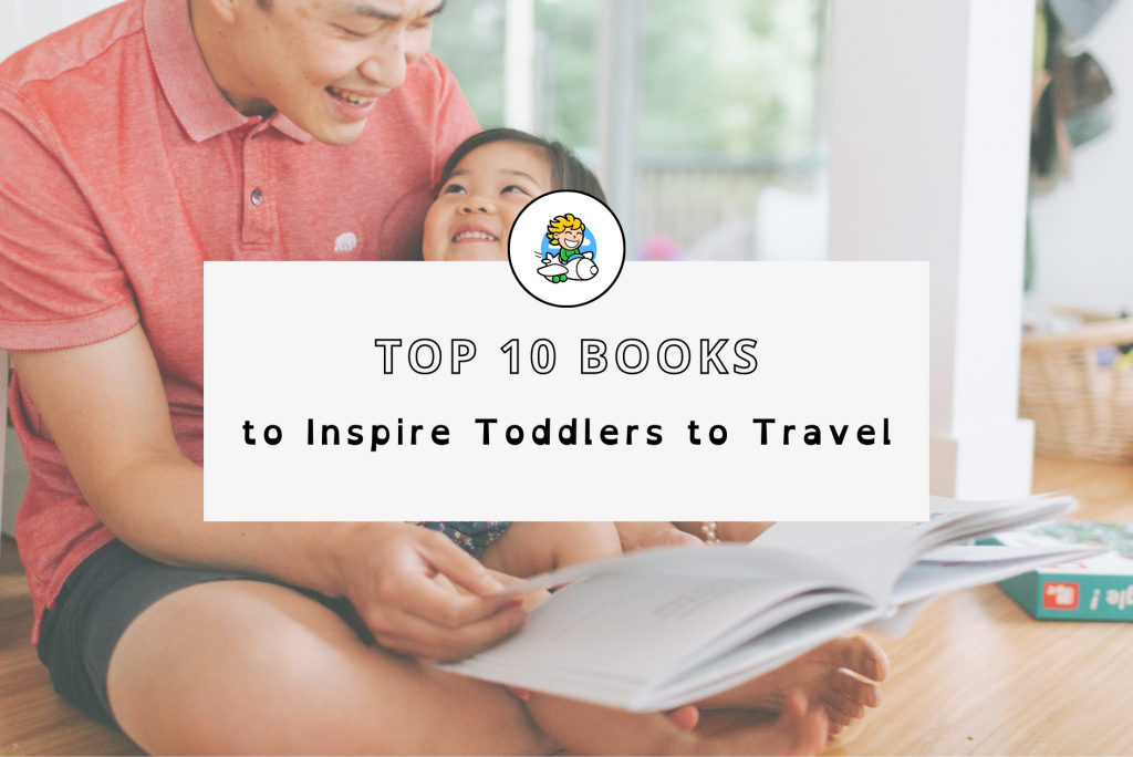Top 10 Books to Inspire Your Toddlers to Travel